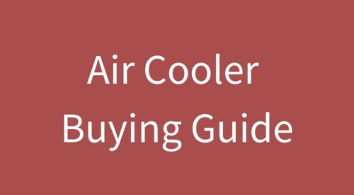 Air Cooler Buying Guide: How to select the right air cooler