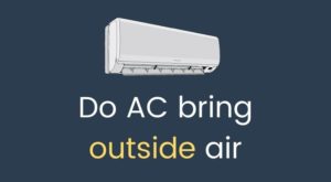 Do AC bring outside air featured image