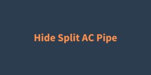 hide split ac pipe featured image