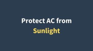 Protect AC from Sunlight featured image