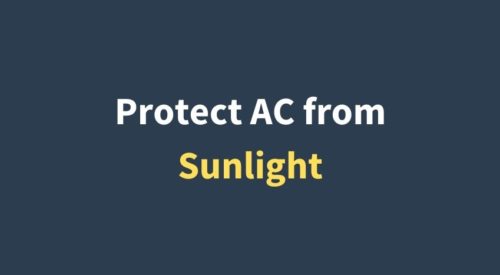 How to Protect AC Outdoor unit from Sunlight
