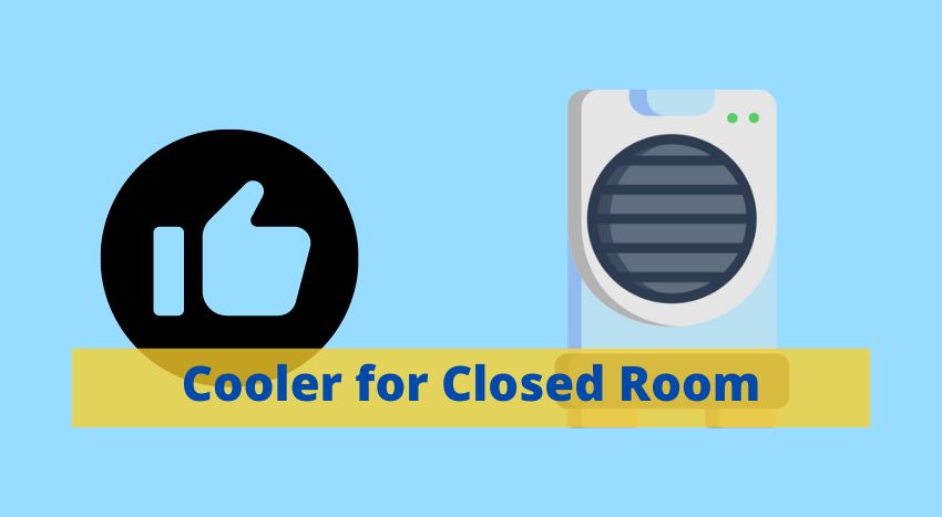 best cooler for closed room